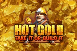 Hot gold take it or build it